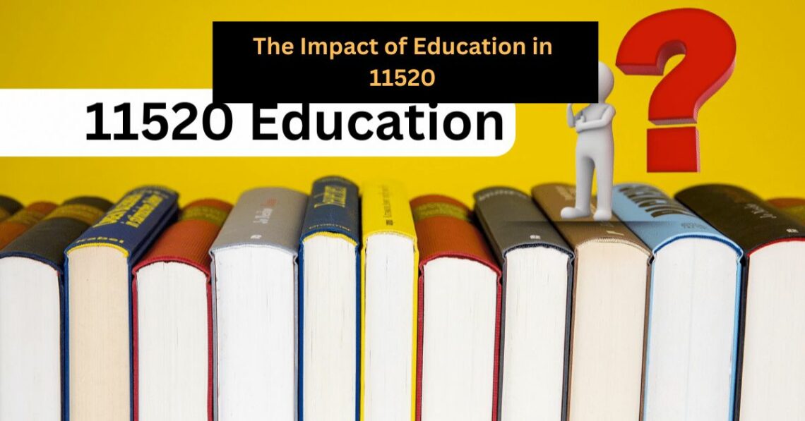 The Impact of Education in 11520