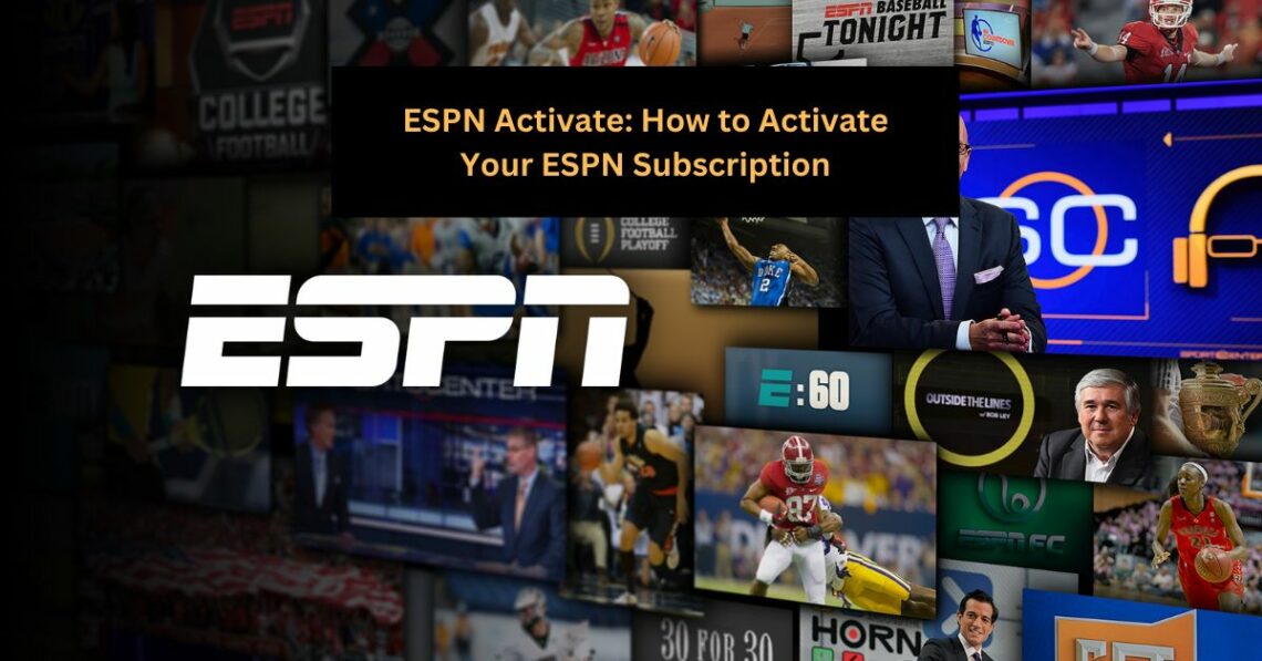 ESPN Activate: How to Activate Your ESPN Subscription