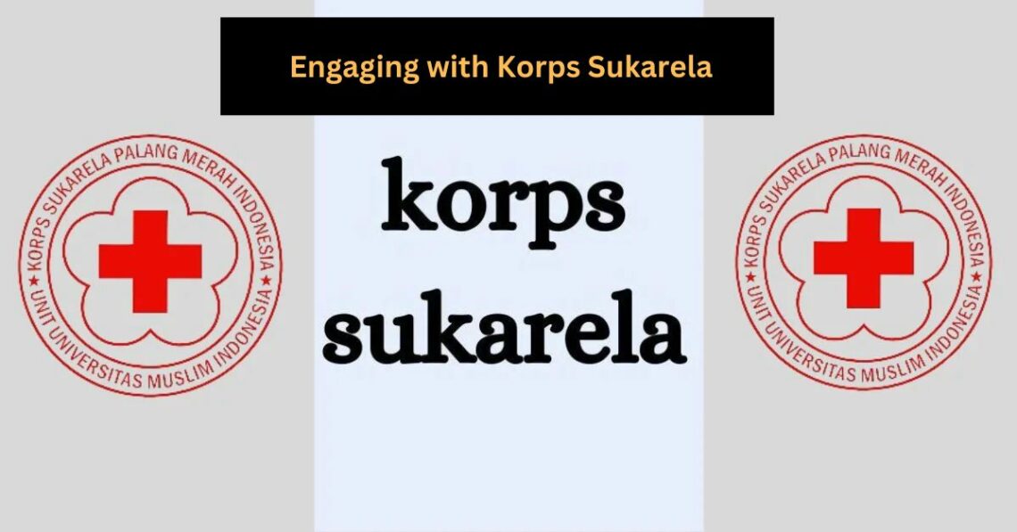 Engaging with Korps Sukarela