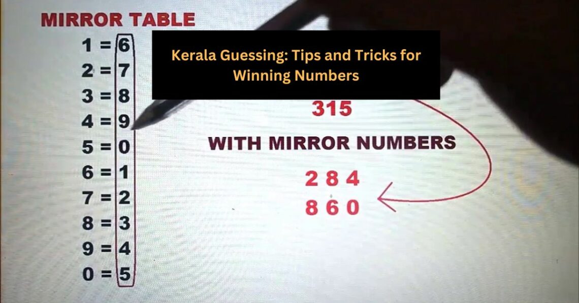 Kerala Guessing: Tips and Tricks for Winning Numbers