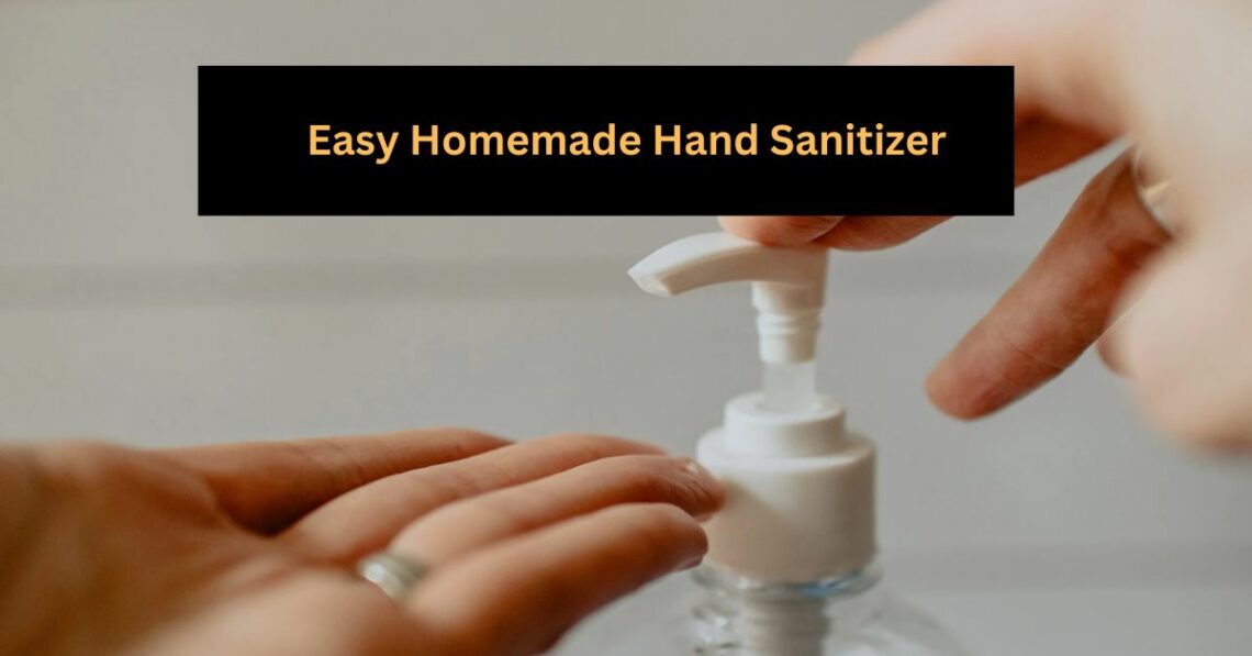 Easy Homemade Hand Sanitizer