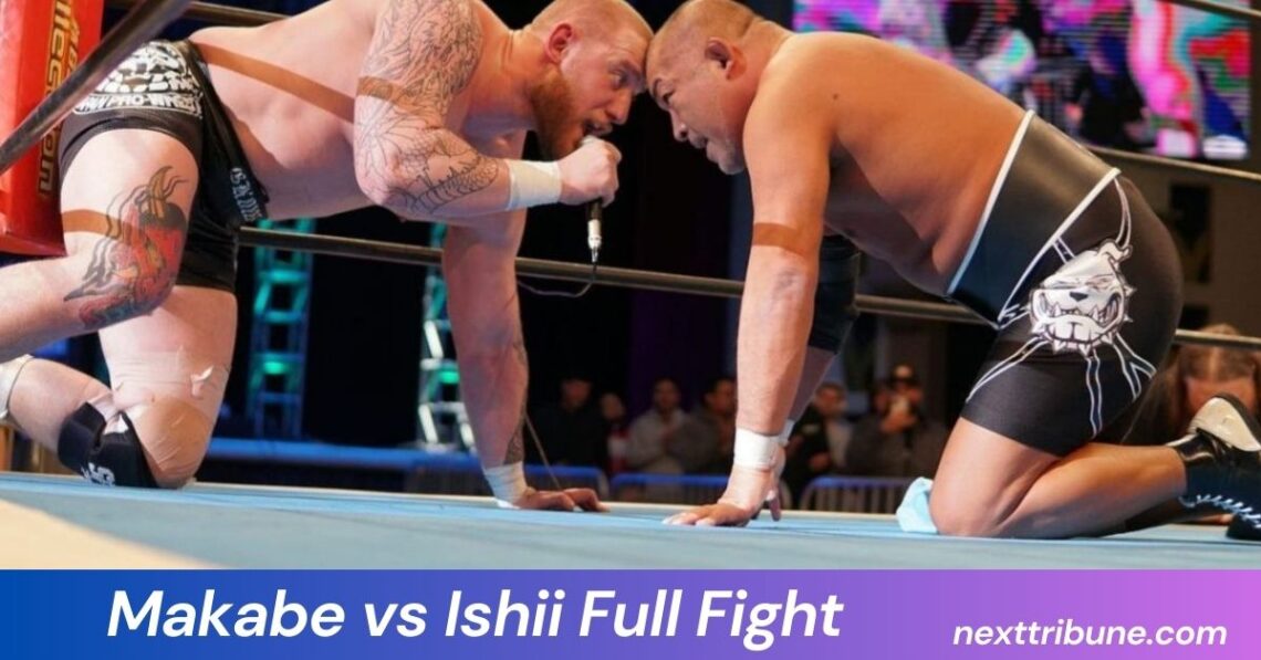 Makabe vs Ishii Full Fight