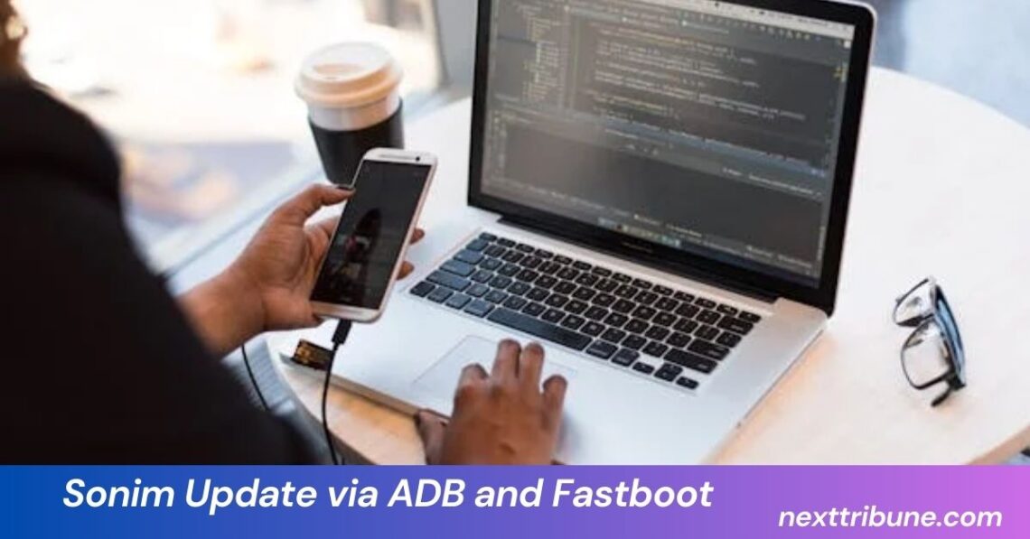 Sonim Update via ADB and Fastboot