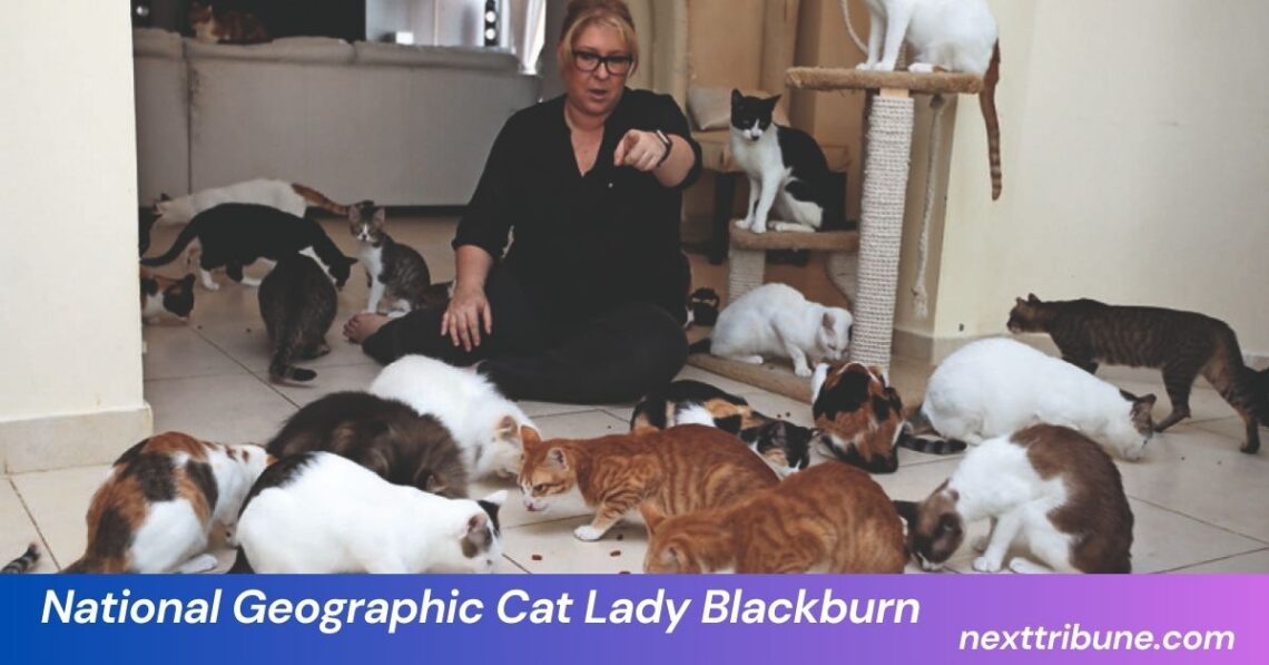 National Geographic Cat Lady Blackburn