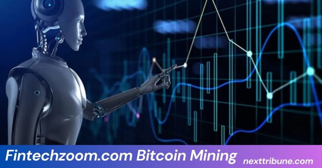 Fintechzoom.com Bitcoin Mining