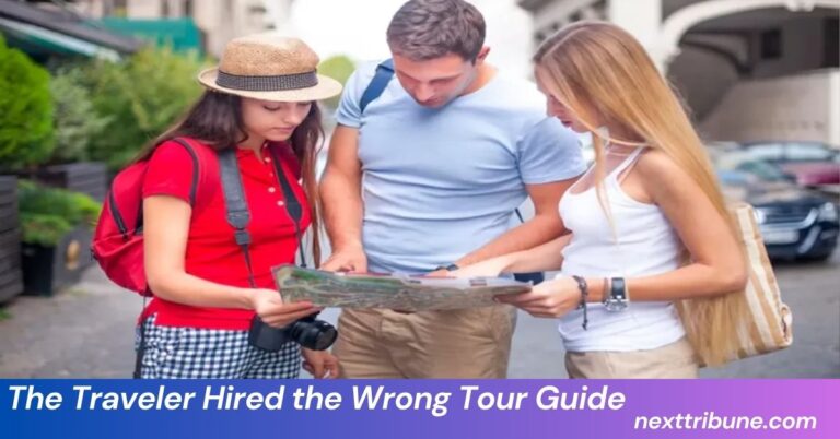 The Traveler Hired the Wrong Tour Guide