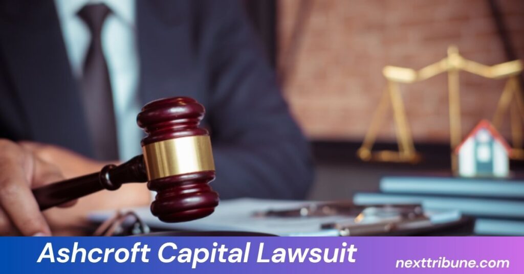 Ashcroft Capital Lawsuit