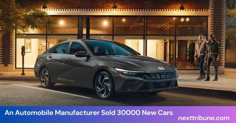 An Automobile Manufacturer Sold 30000 New Cars