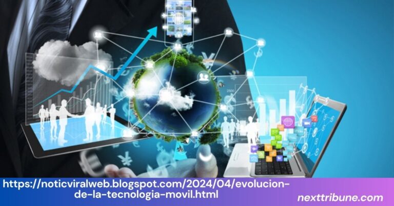 https://noticviralweb.blogspot.com/2024/04/evolucion-de-la-tecnologia-movil.html